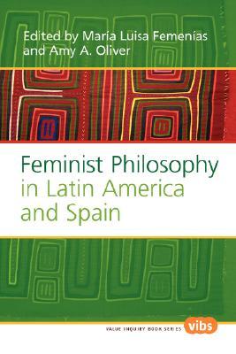 Feminist Philosophy in Latin America and Spain (Paperback)