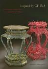 Inspired by China: Contemporary Furnituremakers Explore Chinese Traditions Inspired by China: Contemporary Furnituremakers Explore Chinese Traditions
