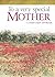 To a Very Special Mother