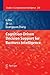 Cognition-Driven Decision Support for Business Intelligence: Models, Techniques, Systems and Applications (Studies in Computational Intelligence, 238)