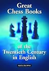 Great Chess Books of the Twentieth Century in English by Alex Dunne