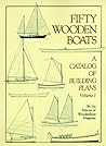 Fifty Wooden Boats: A Catalog of Building Plans, Vol.1