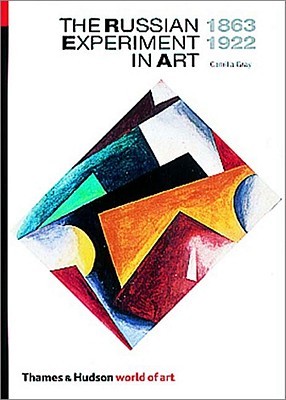 The Russian Experiment in Art: 1863-1922 (Paperback)