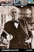 DK Biography: Thomas Edison: A Photographic Story of a Life
