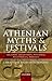 Athenian Myths and Festivals: Aglauros, Erechtheus, Plynteria, Panathenaia, Dionysia