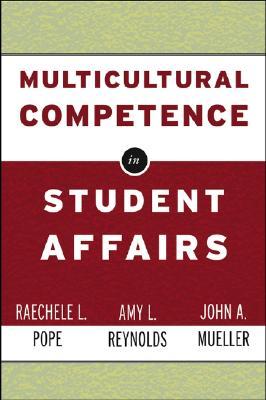 Multicultural Competence in Student Affairs