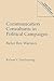 Communication Consultants in Political Campaigns: Ballot Box Warriors (Praeger Series in Political Communication)