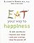 Eat Your Way to Happiness: ...