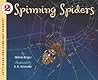 Spinning Spiders by Melvin A. Berger