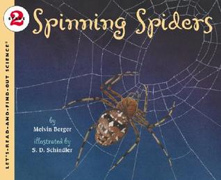 Spinning Spiders: An Educationally Vetted Nonfiction Book About Spider Webs and Silk for Kids (Ages 4-8) (Let's-Read-and-Find-Out Science 2)