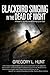 Blackbird Singing in the Dead of Night by Gregory L. Hunt