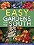 Easy Gardens for the South by Pamela Crawford Easy Gardens for the South by Pamela Crawford
