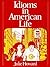 Idioms in American Life by Julie Howard