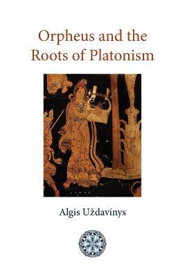 Orpheus and the Roots of Platonism (Paperback)