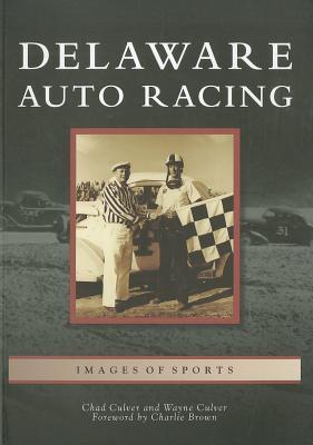 Delaware Auto Racing, Delaware (Images of Sports)