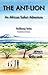 The Ant-Lion: An African Safari Adventure (African Safari Adventure Series)