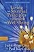 Living the Spiritual Principles of Health and Well-Being by John-Roger  DSS