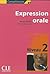 Expression orale, Niveau 2 ...