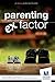 Parenting with the Ex Factor: How to Raise Children in a Complex Family