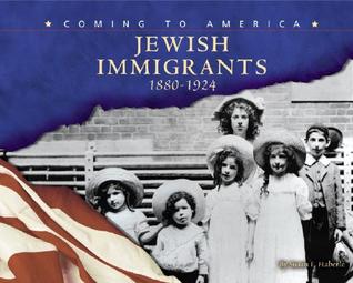 Jewish Immigrants, 1880-1924 (Blue Earth Books: Coming to America)