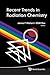 RECENT TRENDS IN RADIATION CHEMISTRY