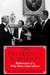The President’s Scientists: Reminiscences of a White House Science Advisor (The Silliman Memorial Lectures Series)