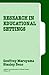 Research in Educational Settings (Applied Social Research Methods)