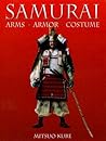 Samurai: Arms, Armor, Costume