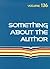 Something about the Author,...