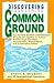 Discovering Common Ground: ...