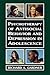 Psychotherapy of Antisocial Behavior and Depressionin Adolescence: Psychotherapy with Adolescents