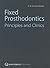 Fixed Prosthodontics: Principles and Clinics
