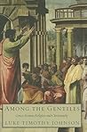 Among the Gentiles: Greco-Roman Religion and Christianity