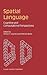 Spatial Language: Cognitive and Computational Perspectives
