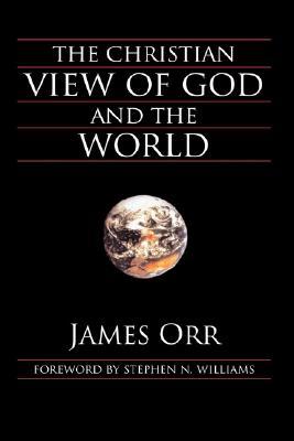 The Christian View of God and the World (Hardcover)