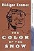 The Color of the Snow by Rudiger Kremer