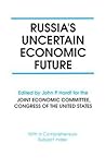 Russia's Uncertain Economic Future Russia's Uncertain Economic Future
