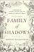 Family of Shadows: A Century of Murder, Memory, and the Armenian American Dream