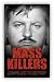 Mass Killers: Compelled To ...