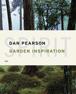 Spirit: Garden Inspiration: By Dan Pearson (Hardcover)