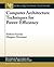 Computer Architecture Techniques for Power-Efficiency (Synthesis Lectures on Computer Architecture)