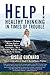 Help!: Healthy Thinking in Times of Trouble