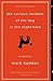 The Curious Incident of the Dog in the Night-Time by Mark Haddon