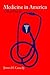 Medicine in America: A Short History (The American Moment)