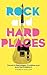 Rock and Hard Places: Travels to Backstages, Frontlines and Assorted Sideshows