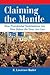 Claiming the Mantle: How Presidential Nominations Are Won and Lost Before the Votes Are Cast (Dilemmas in American Politics)