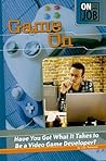 Game on: Have You Got What It Takes to Be a Video Game Developer? (On the Job)