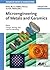 Microengineering of Metals and Ceramics, Part I: Design, Tooling, and Injection Molding (Advanced Micro and Nanosystems)