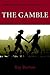 The Gamble by Raymond Burton