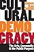 Cultural Democracy: The Arts, Community, and the Public Purpose